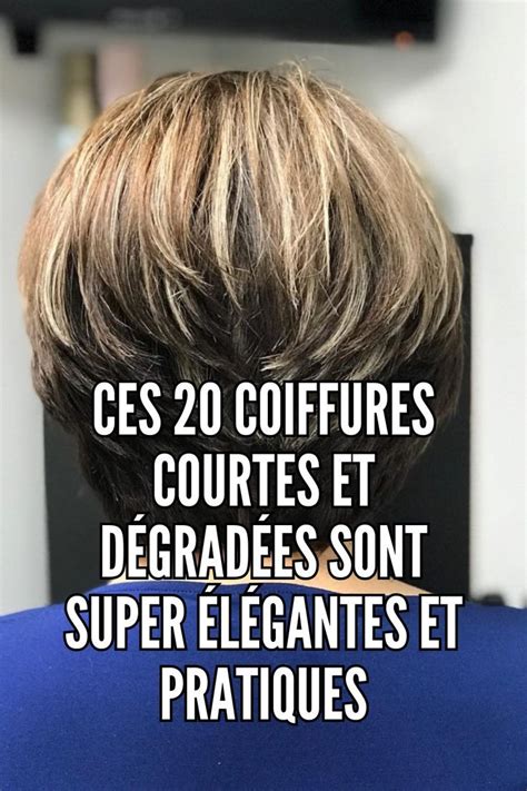 dégradé court|Ces 20 coiffures courtes et dégradées sont super élégantes et。